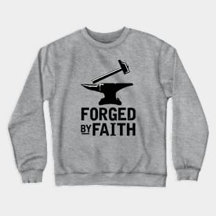 Forged By Faith Crewneck Sweatshirt